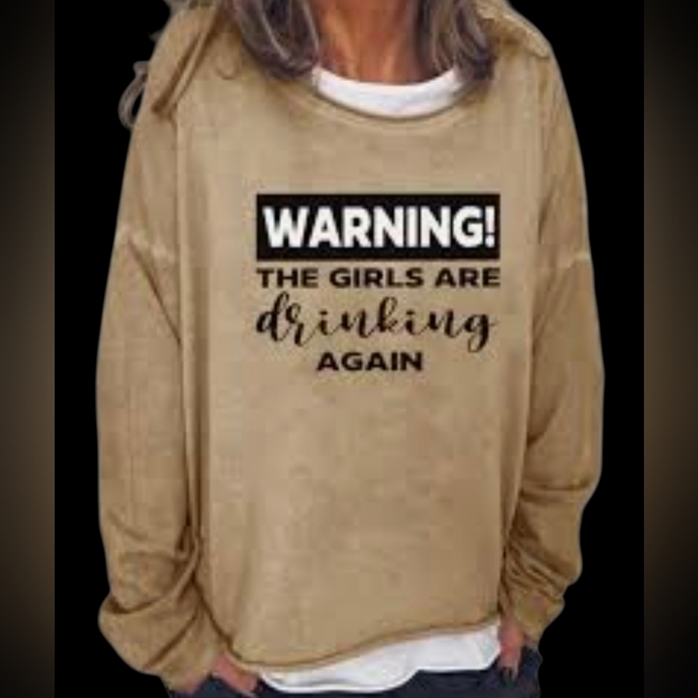 Warning! The Girls Are Drinking Again Tan Long Sleeve Drop Shoulder Top Size XL